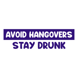 Avoid Hangovers Stay Drunk Decal (Purple)